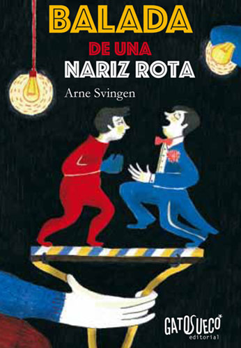 Balada de una nariz rota | Arne Svingen |  Libro