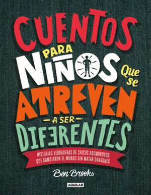 Cuentos Para Niños Que Se Atreven A Ser Diferentes | Ben Brooks | Libro