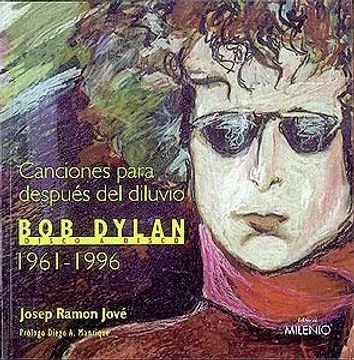 Canciones para después del Diluvio: Bob Dylan 1961-1996