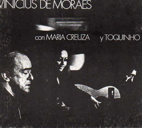 Vinicius De Moraes con Maria Creuza y Toquinho | Vinicius De Moraes En La Fusa (1) | Cd