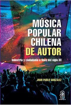 Musica popular chilena de autor | Juan Pablo Gonzalez | Libro