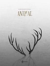 Animal | Daniel Blanco Pantoja | Libro