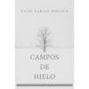 Campos de Hielo | Enzo Farías Molina | Libro