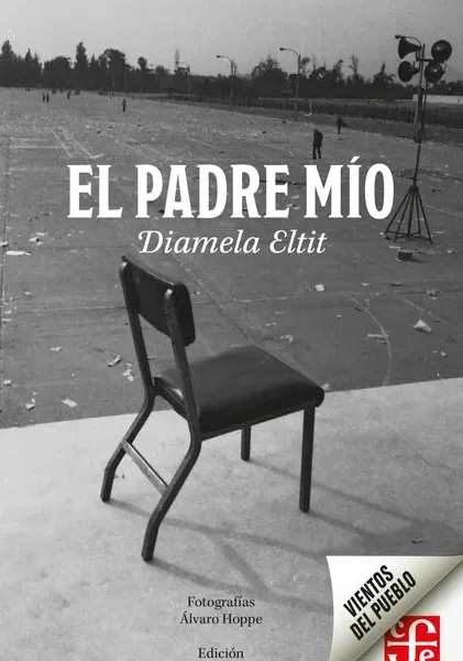 El padre mio | Diamela Eltit | Libro