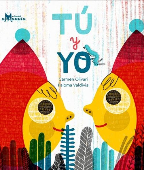 Tú y yo | Paloma Valdivia · Carmen Olivari | Libro