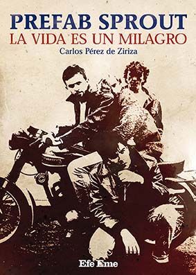 Prefab Sprout,La vida es un milagro | Perez de ziriza Carlos | Libro