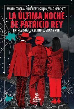 La ultima noche de Patricio Rey | Correa-Inzillo|Marchetti | libro