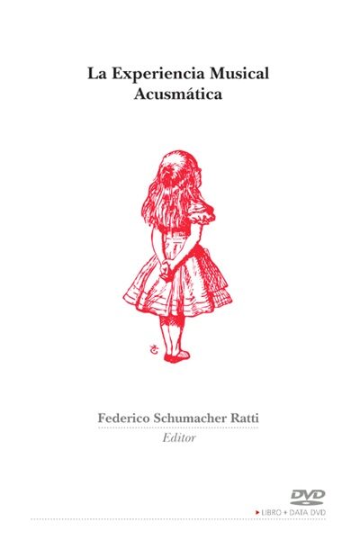 La experiencia musical acusmática | F. Schumacher (edi.), Varios | Libro