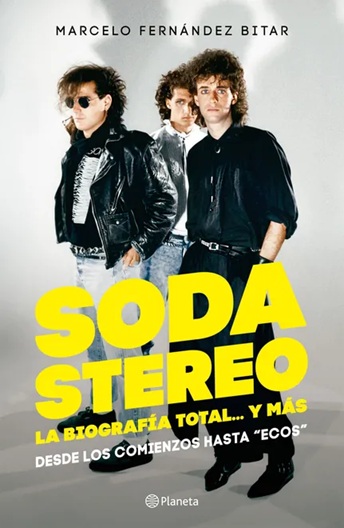 Soda Stereo. La biografía total...y más | Marcelo Fernández | Libro