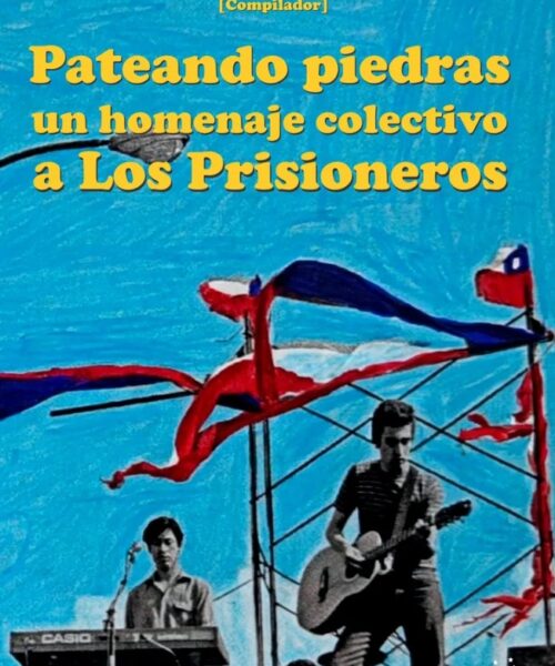 Pateando Piedras: Un homenaje colectivo a Los Prisioneros | Emiliano Navarrete (compilador) | Libro